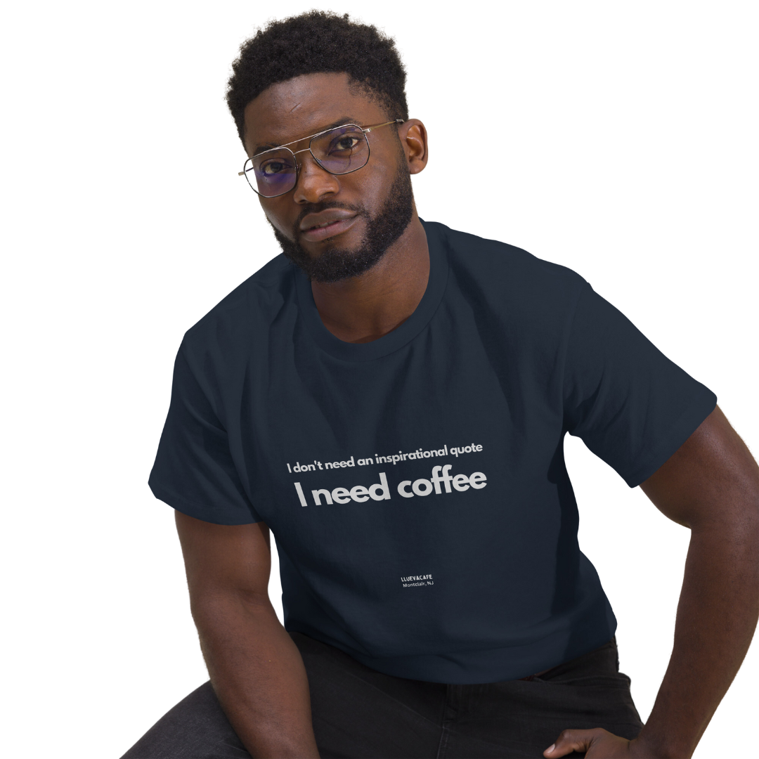 I need coffee Men's tee.