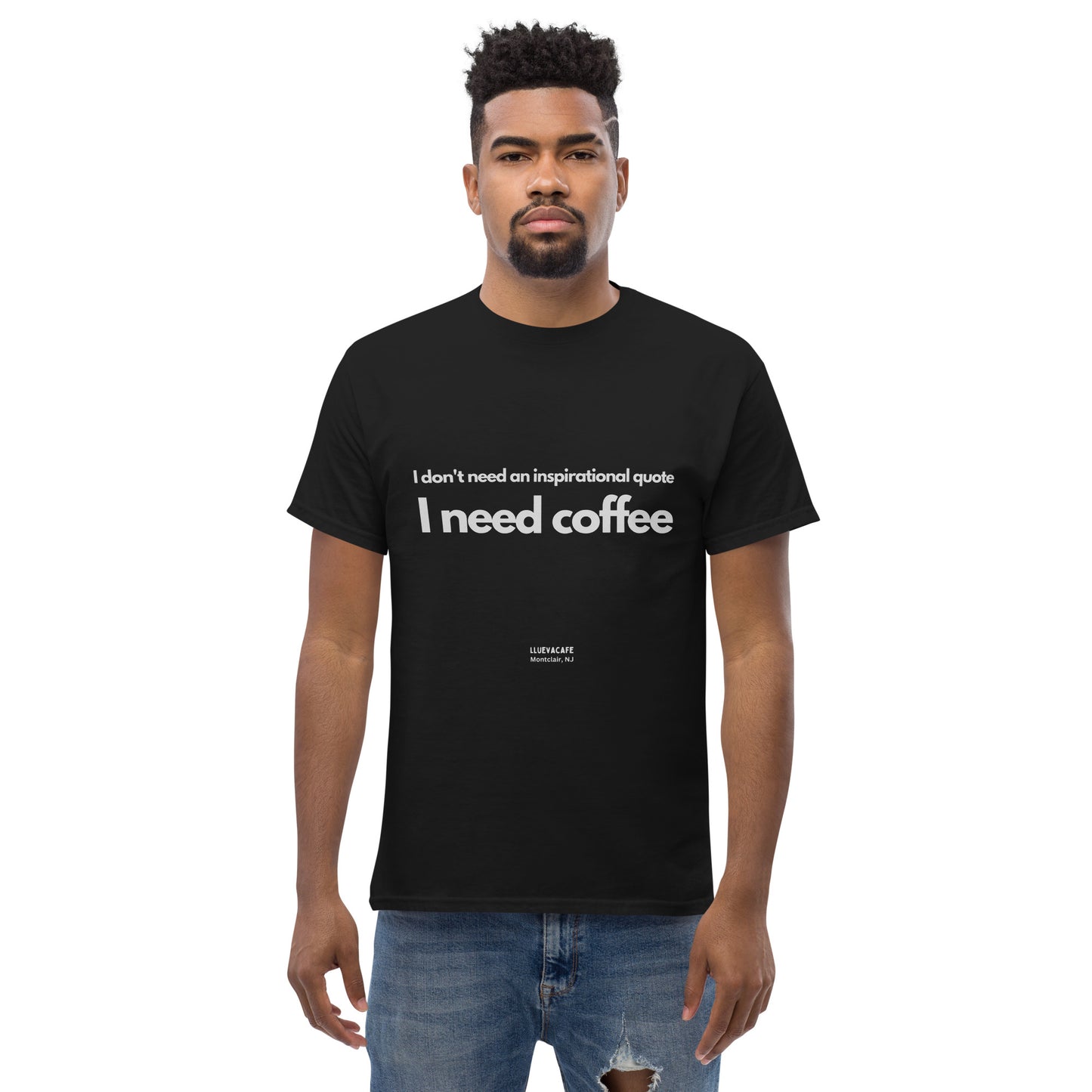 I need coffee Men's tee.